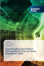 Classification and Pattern Recognition of Cancer Gene Expression Data