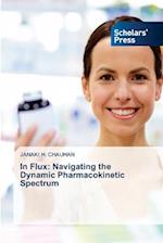 In Flux: Navigating the Dynamic Pharmacokinetic Spectrum