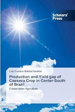 Production and Yield gap of Cassava Crop in Center-South of Brazil