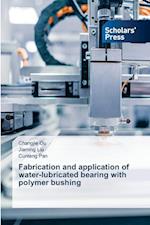 Fabrication and application of water-lubricated bearing with polymer bushing