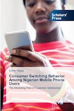 Consumer Switching Behavior Among Nigerian Mobile Phone Users