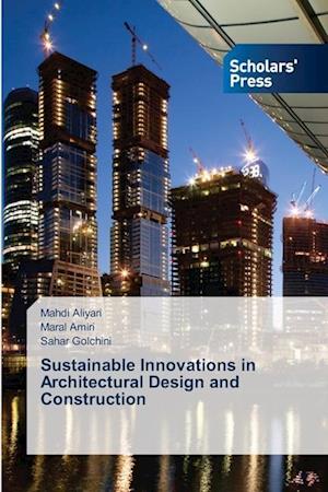 Sustainable Innovations in Architectural Design and Construction