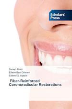 ¿ Fiber-Reinforced Coronoradicular Restorations