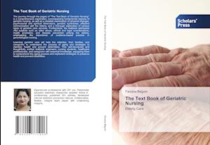 The Text Book of Geriatric Nursing