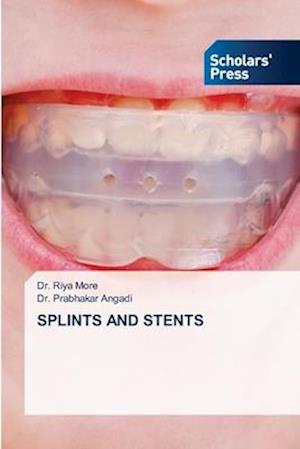 Splints and Stents