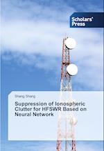 Suppression of Ionospheric Clutter for HFSWR Based on Neural Network