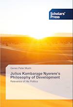 Julius Kambarage Nyerere¿s Philosophy of Development