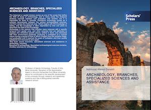 ARCHAEOLOGY, BRANCHES, SPECIALIZED SCIENCES AND ASSISTANCE