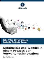 Kontinuität und Wandel in einem Prozess der Verwaltungsinnovation: