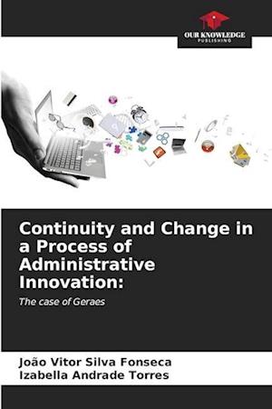 Continuity and Change in a Process of Administrative Innovation: