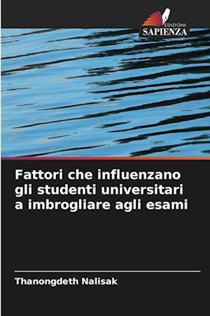 Fattori che influenzano gli studenti universitari a imbrogliare agli esami