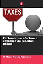 Factores que afectam a cobrança de receitas fiscais