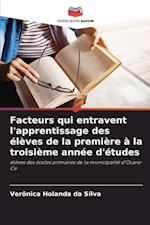 Facteurs qui entravent l'apprentissage des élèves de la première à la troisième année d'études