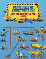 Vehículos de Construcción Libro de Colorear para Niños