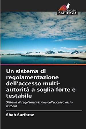 Un sistema di regolamentazione dell'accesso multi-autorità a soglia forte e testabile