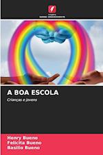 A BOA ESCOLA