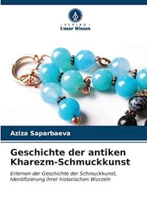 Geschichte der antiken Kharezm-Schmuckkunst