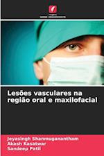 Lesões vasculares na região oral e maxilofacial