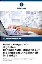 Auswirkungen von digitalen Bankdienstleistungen auf die Kundenzufriedenheit in Banken