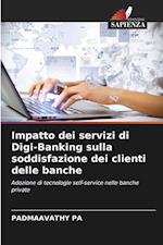 Impatto dei servizi di Digi-Banking sulla soddisfazione dei clienti delle banche