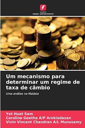 Um mecanismo para determinar um regime de taxa de câmbio