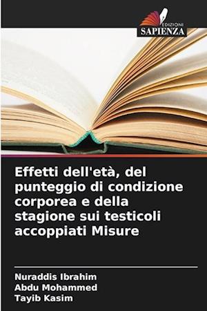 Effetti dell'età, del punteggio di condizione corporea e della stagione sui testicoli accoppiati Misure