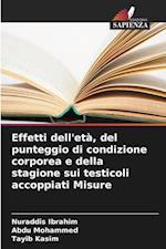 Effetti dell'età, del punteggio di condizione corporea e della stagione sui testicoli accoppiati Misure