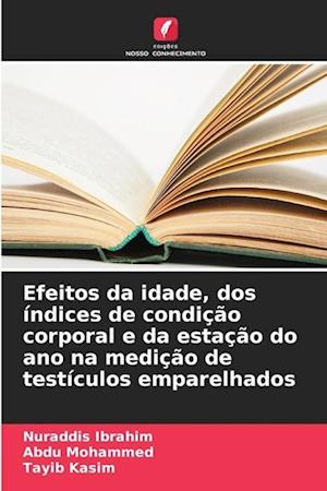 Efeitos da idade, dos índices de condição corporal e da estação do ano na medição de testículos emparelhados