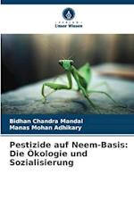 Pestizide auf Neem-Basis: Die Ökologie und Sozialisierung