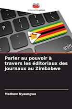 Parler au pouvoir à travers les éditoriaux des journaux au Zimbabwe