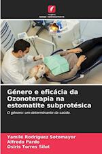 Género e eficácia da Ozonoterapia na estomatite subprotésica