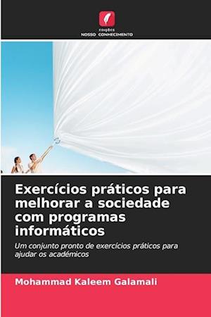 Exercícios práticos para melhorar a sociedade com programas informáticos