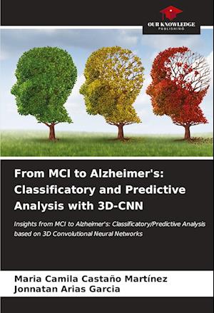 From ICM to Alzheimer's: Classificatory and Predictive Analysis with 3D-CNN