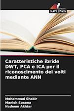 Caratteristiche ibride DWT, PCA e ICA per il riconoscimento dei volti mediante ANN