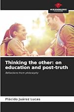 Thinking the other: on education and post-truth