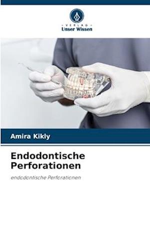 Endodontische Perforationen