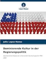 Dominierende Kultur in der Regierungspolitik