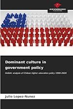 Dominant culture in government policy