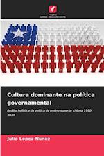 Cultura dominante na política governamental