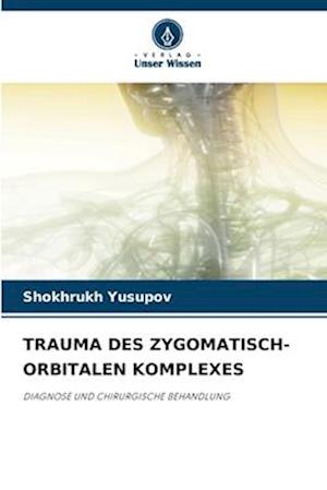 TRAUMA DES ZYGOMATISCH-ORBITALEN KOMPLEXES