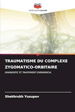 TRAUMATISME DU COMPLEXE ZYGOMATICO-ORBITAIRE