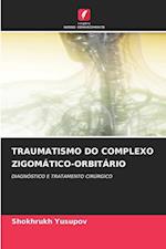 TRAUMATISMO DO COMPLEXO ZIGOMÁTICO-ORBITÁRIO