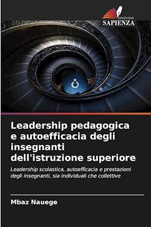 Leadership pedagogica e autoefficacia degli insegnanti dell'istruzione superiore