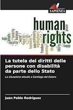 La tutela dei diritti delle persone con disabilità da parte dello Stato