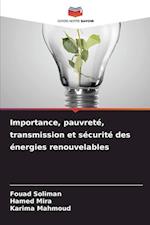 Importance, pauvreté, transmission et sécurité des énergies renouvelables