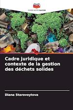 Cadre juridique et contexte de la gestion des déchets solides