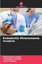 Endodontia Minimamente Invasiva