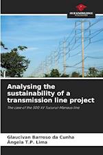 Analysing the sustainability of a transmission line project