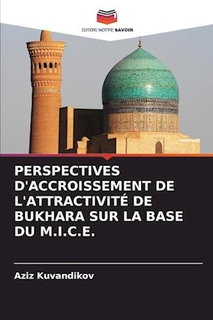 PERSPECTIVES D'ACCROISSEMENT DE L'ATTRACTIVITÉ DE BUKHARA SUR LA BASE DU M.I.C.E.