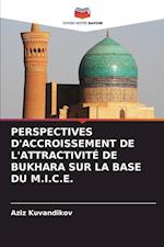 PERSPECTIVES D'ACCROISSEMENT DE L'ATTRACTIVITÉ DE BUKHARA SUR LA BASE DU M.I.C.E.